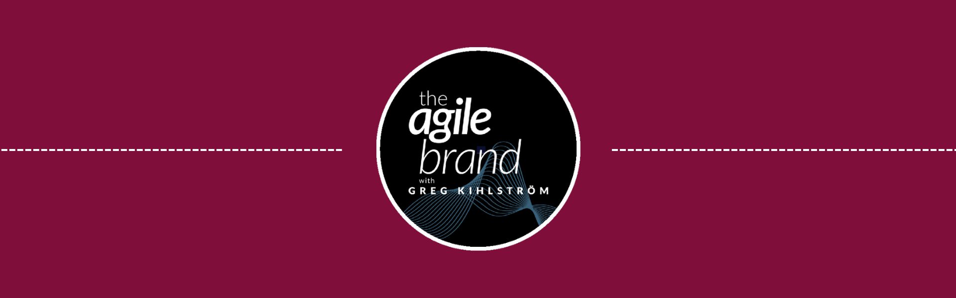 Logo for "The Agile Brand with Greg Kihlström" on a maroon background with dotted lines extending from each side.