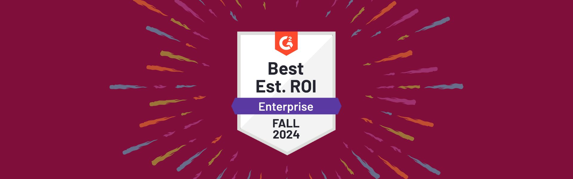Badge on a maroon background reads, "Best Est. ROI, Enterprise, Fall 2024," with colorful rays emanating from the center.