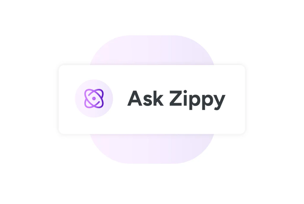 A white card with a purple icon and the text "Ask Zippy" is centered on a light purple, rounded background.