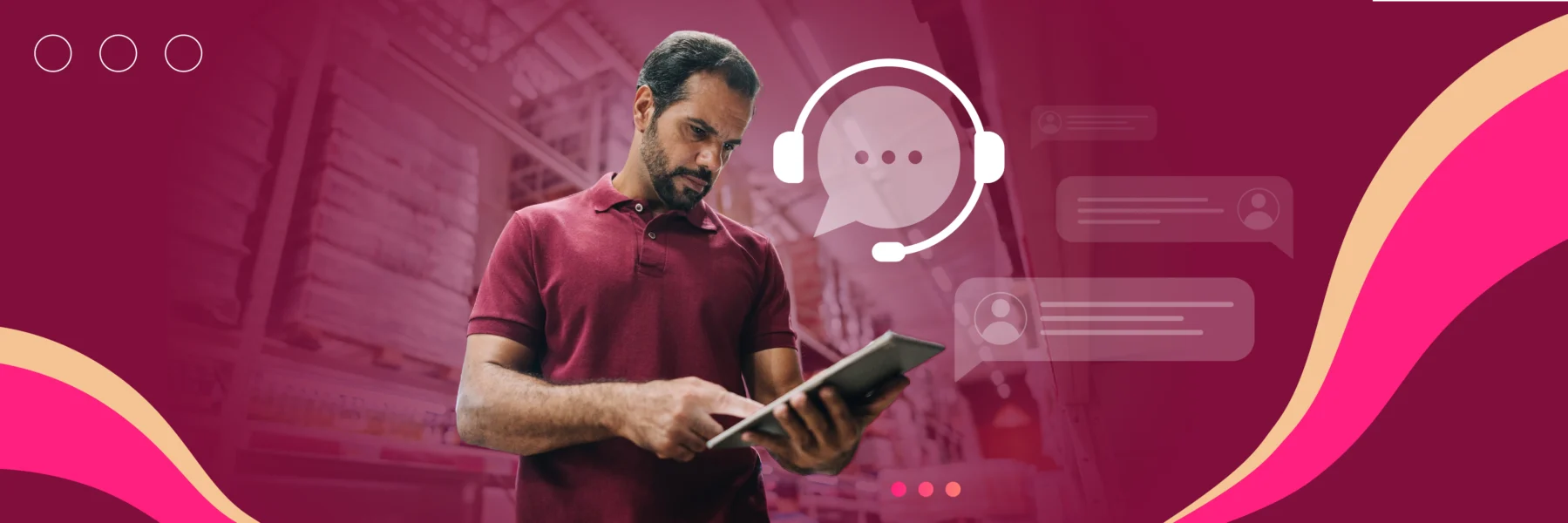 Man in a warehouse uses a tablet, with digital chat and headset icons overlaid on a pink and cream graphic background.