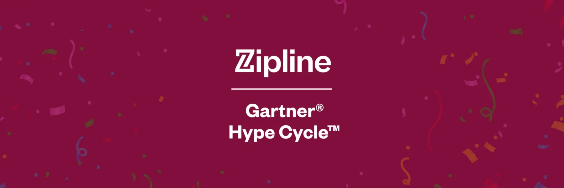Zipline logo above the text “Gartner Hype Cycle” on a maroon background with scattered confetti.